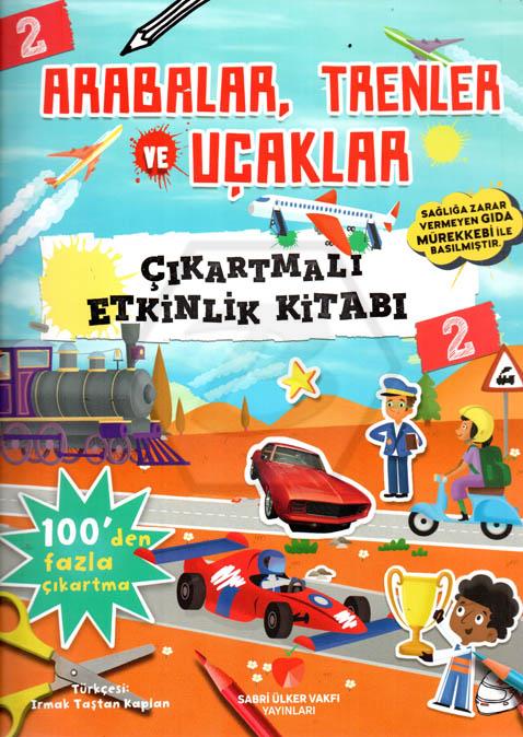 Arabalar, Trenler ve Uçaklar - Çıkartmalı Etkinlik Kitabı 2