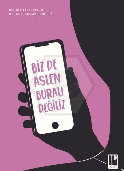Biz de Aslen Buralı Değiliz
