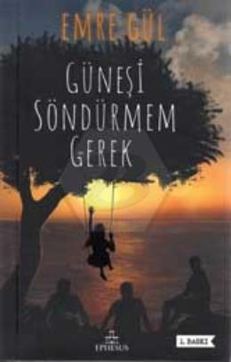 Güneşi Söndürmem Gerek (Ciltli)