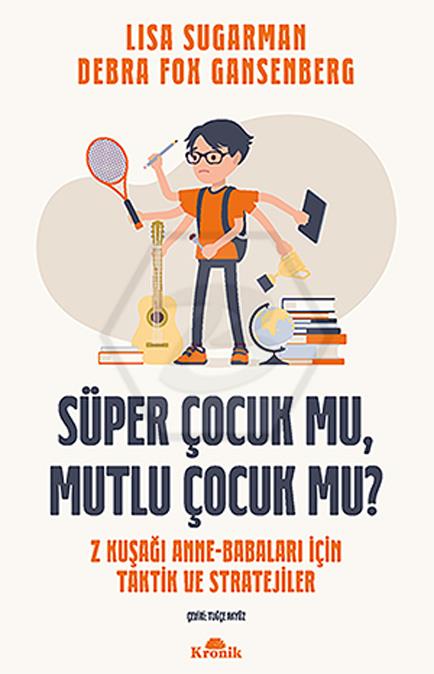 Süper Çocuk mu, Mutlu Çocuk mu?