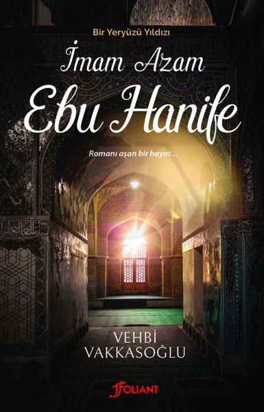 Bir Yeryüzü Yıldızı İmam Azam Ebu Hanife