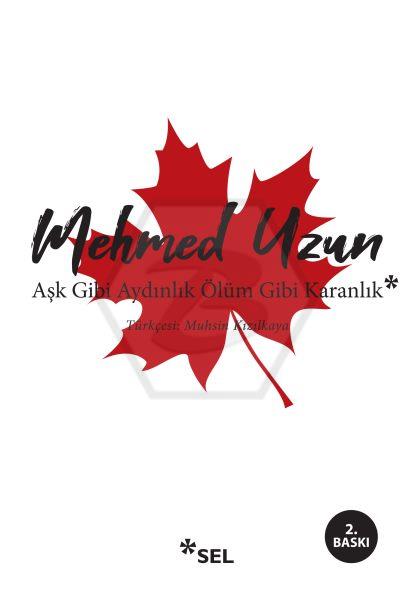 Aşk Gibi Aydınlık Ölüm Gibi Karanlık