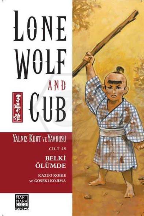 Lone Wolf And Cub - Yalnız Kurt Ve Yavrusu 25 - Belki Ölümde