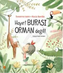 Hayır Burası Orman Değil