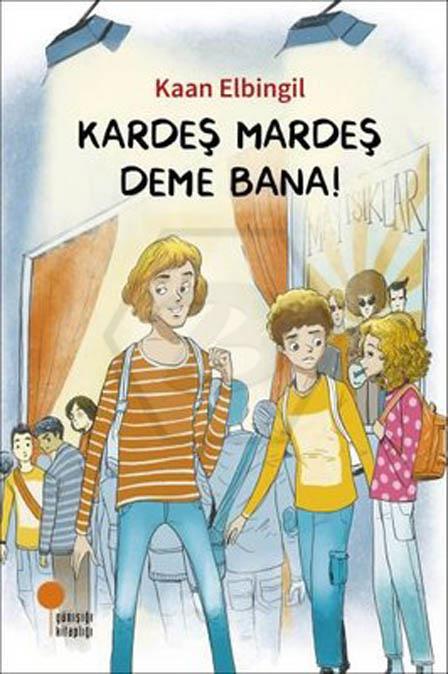 Kardeş Mardeş Deme Bana