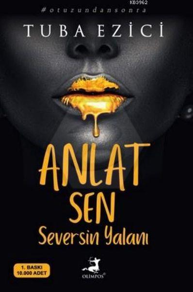 Anlat Sen Seversin Yalanı