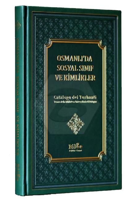 Osmanlıda Sosyal Sınıf ve Kimlikler-Catalogo dei Turbanti