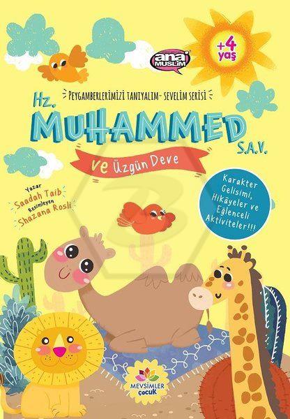 Hz. Muhammed (s.a.v) ve Üzgün Deve - Peygamberlerimizi Tanıyalım Sevelim Serisi 8