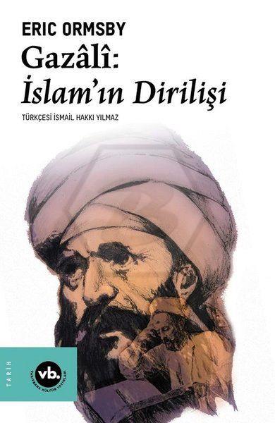 Gazali - İslamın Dirilişi