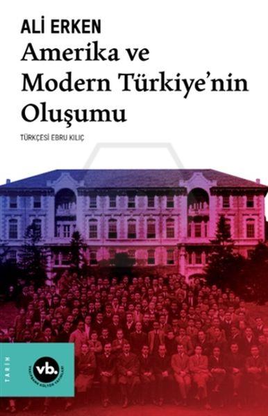 Amerika ve Modern Türkiyenin Oluşumu