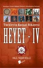 Heyet- IV Türklerin Kutsal Hikayesi