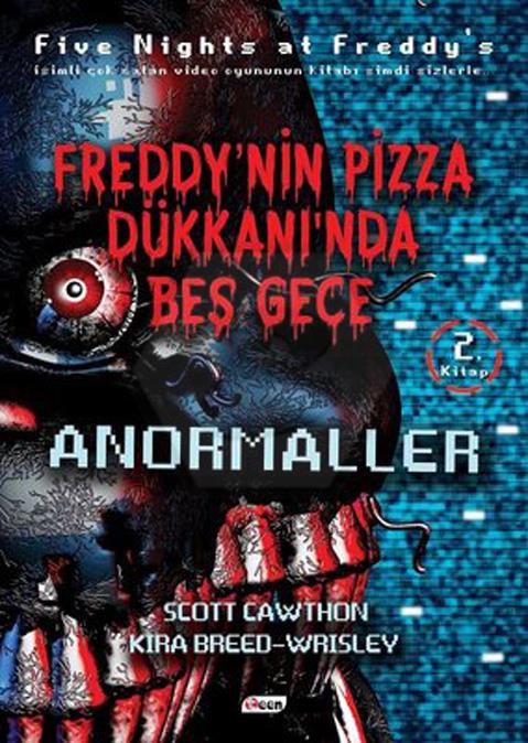 Freddy`nin Pizza Dükkanı`nda Beş Gece Anormaller 2.Kitap