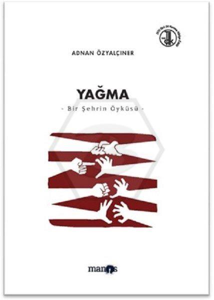Yağma -Bir Şehir Öyküsü - Toplu Öyküler 4