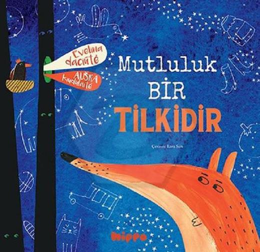 Mutluluk Bir Tilkidir