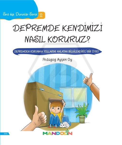 Sıra Dışı Durumlar Serisi 2- Depremde Kendimizi Nasıl Koruruz?