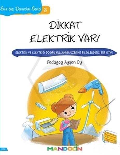 Sıra Dışı Durumlar Serisi 3- Dikkat Elektrik Var!