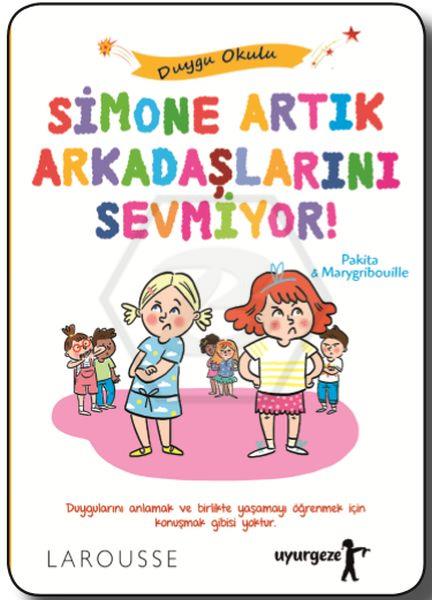 Simone Artık Arkadaşlarını Sevmiyor