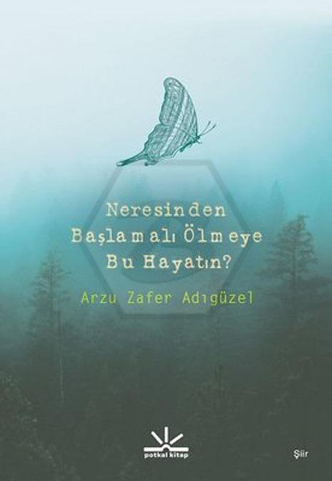 Neresinden Başlamalı Ölmeye Bu Hayatın