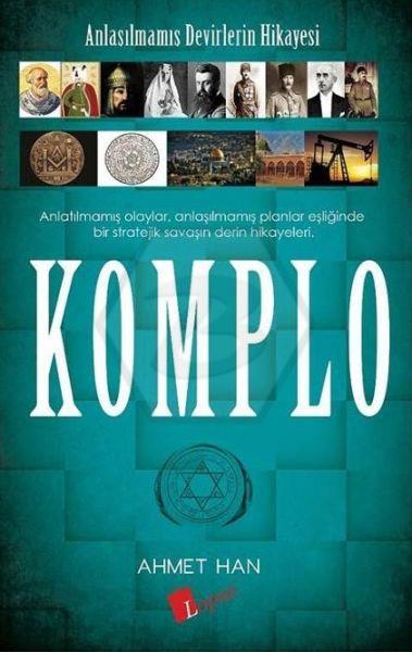 Komplo: Anlaşılmamış Devirlerin Hikayesi