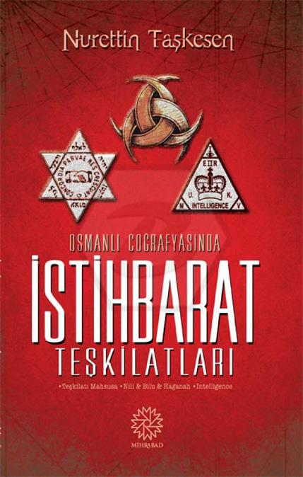 Osmanlı Coğrafyasında İstihbarat Teşkilatları