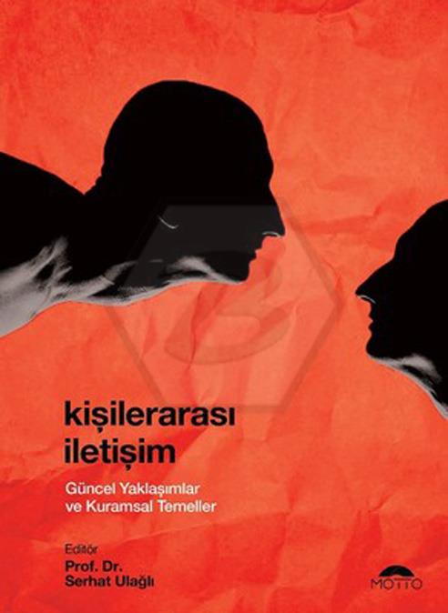 Kişilerarası İletişim Güncel Yaklaşımlar Ve Kuramsal Temeller