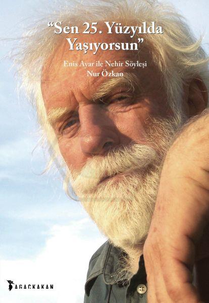 Sen 25. Yüzyılda Yaşıyorsun - Enis Ayar İle Nehir Söyleşi
