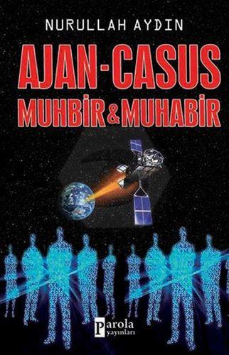 Ajan-Casus Muhbir ve Muhabir