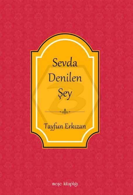 Sevda Denilen Şey