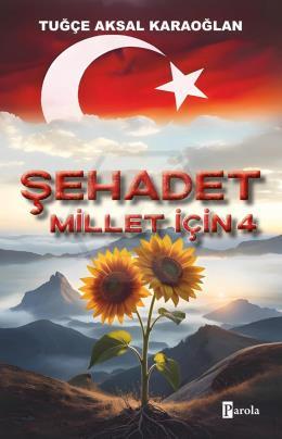 Şehadet Millet İçin - 4