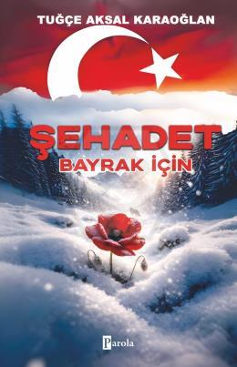 Şehadet – Bayrak İçin