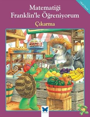 Matematiği Franklin`le Öğreniyorum:Çıkarma
