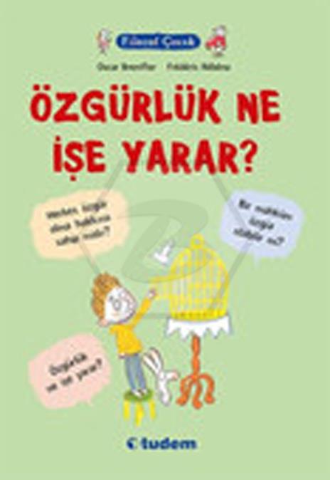 Filozof Çocuk Y.- Özgürlük Ne İşe Yarar?