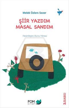 Şiir Yazdım Masal Sandım