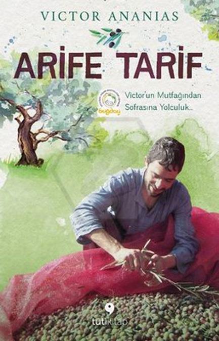 Arife Tarif - Victorun Mutfağından Sofrasına Yolculuk
