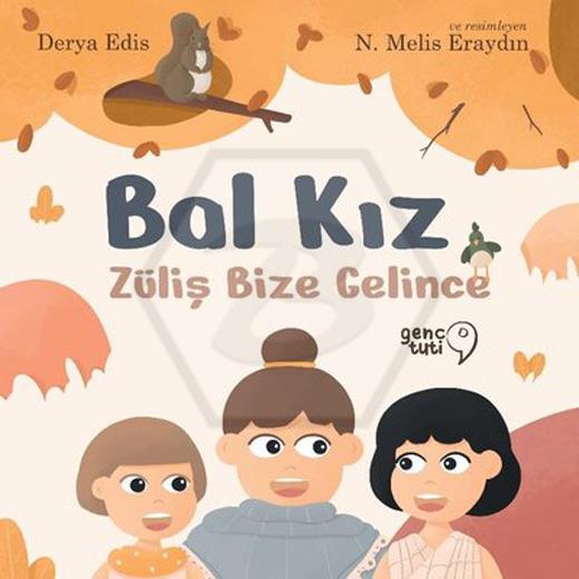 Bal Kız - Züliş Bize Gelince