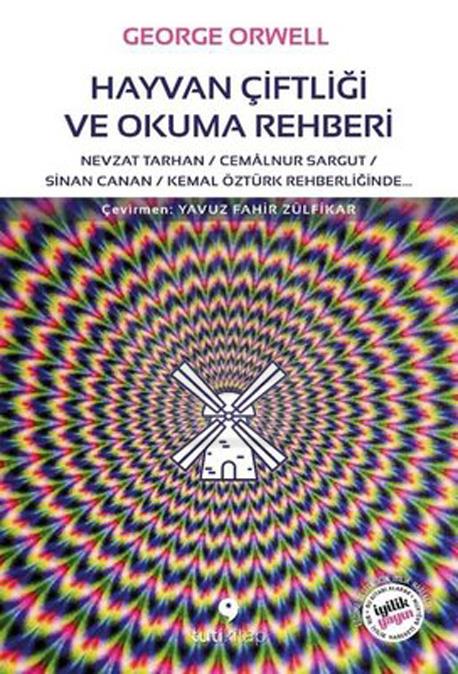 Hayvan Çiftliği ve Okuma Rehberi -Nevzat Tarhan / Cemalnur Sargut / Sinan Canan / Kemal Öztürk Rehberliğinde…