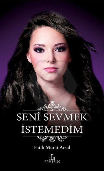 Seni Sevmek İstemedim (Ciltli)