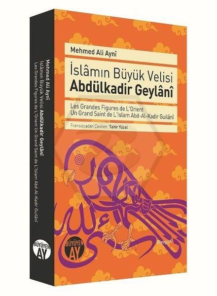 İslamın Büyük Velisi Abdülkadir Geylani
