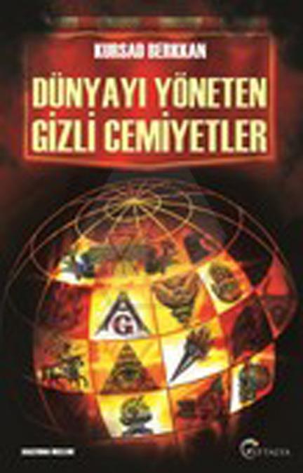 Dünyayı Yöneten Gizli Cemiyetler