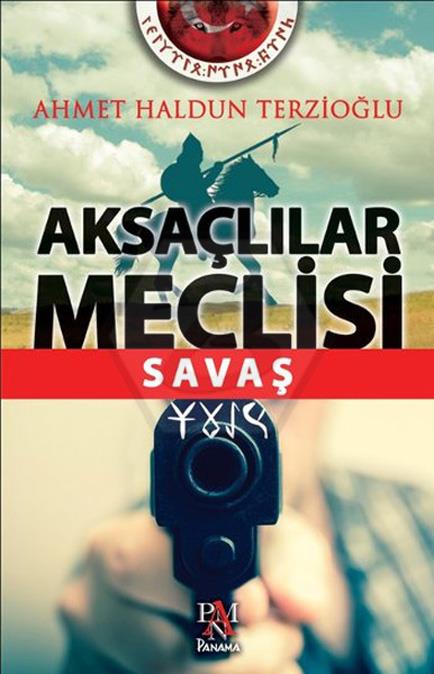 Aksaçlılar Meclisi - 3 Savaş