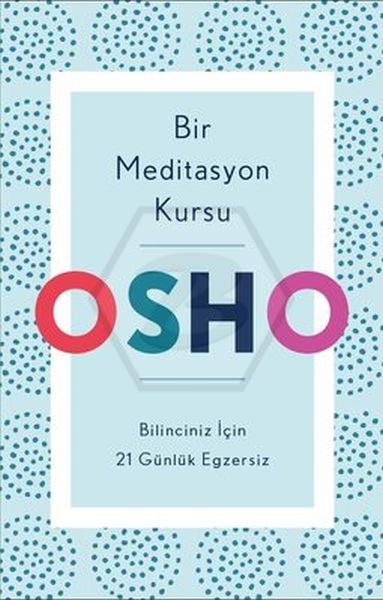 Bir Meditasyon Kursu: Bilinciniz İç