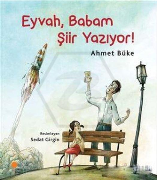 Zeyno Kitapları 1 Eyvah, Babam Şiir Yazıyor!