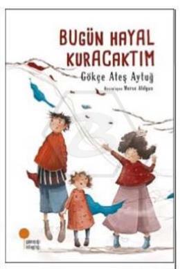 Bugün Hayal Kuracaktım