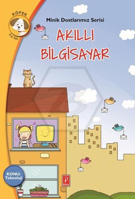 Akıllı Bilgisayar / Konu -Teknoloji - Minik Dostlarımız Serisi