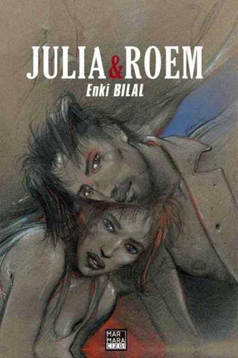 Enki Bilal - Gazap Fırtınası Üçlemesi 2 - Julia & Roem