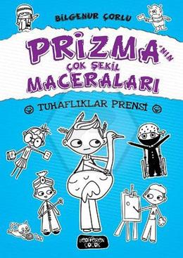 Prizmanın Çok Şekil Maceraları/Tuhaflıklar Prensi 