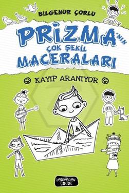 Prizmanın Çok Şekil Maceraları/Kayıp Aranıyor 