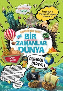 Popüler Bilgi Serisi/Bir Zamanlar Dünya 