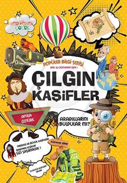 Popüler Bilgi Serisi/Çılgın Kaşifler