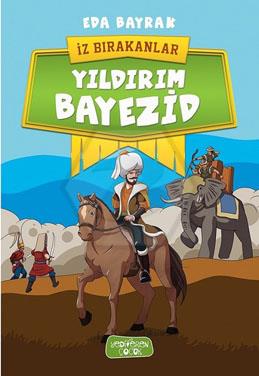 İz Bırakanlar - Yıldırım Bayezid 